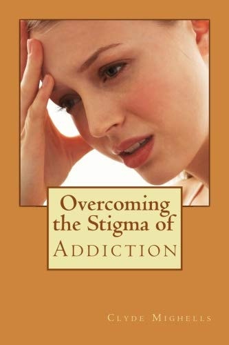 Overcoming the Stigma of Addiction