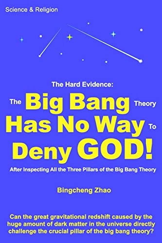 The Hard Evidence The Big Bang Theory Has No Way to Deny God!