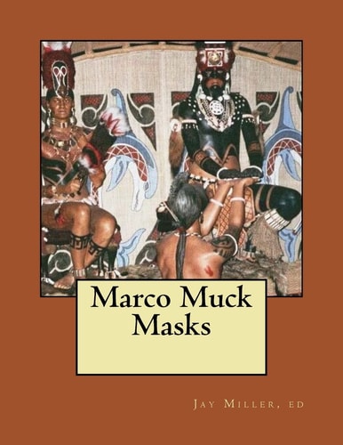 Marco Muck Masks Frank Cushing on Marshes and Mounds