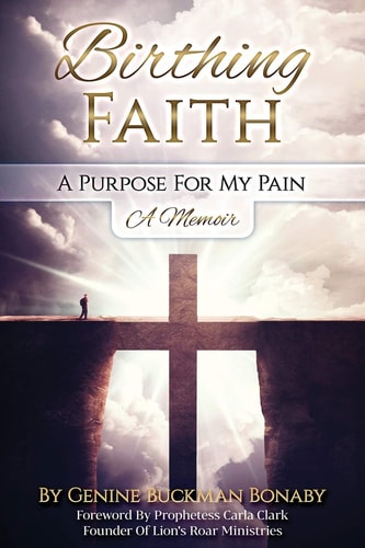 Birthing Faith A Purpose For My Pain