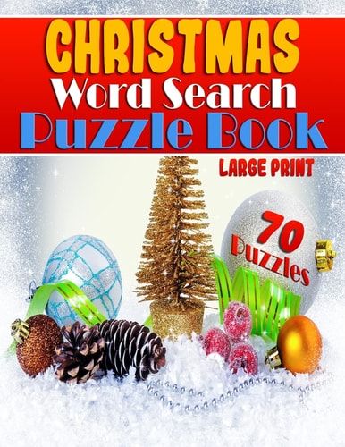 Christmas Word Search Puzzle Book (Large Print) Festive Entertainment for the Whole Family - Adults & Children - 70 Word Search Christmas Puzzles
