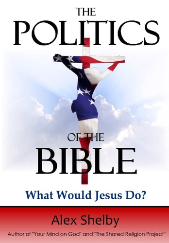 The Politics of the Bible What Would Jesus Do?