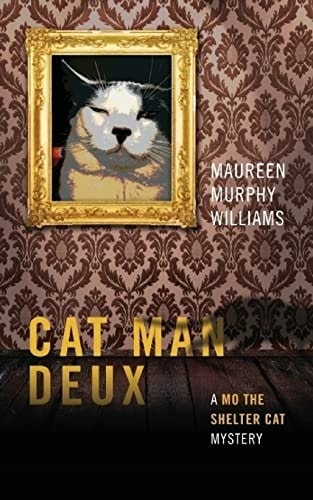 Cat Man Deux A Mo the Shelter Cat Mystery