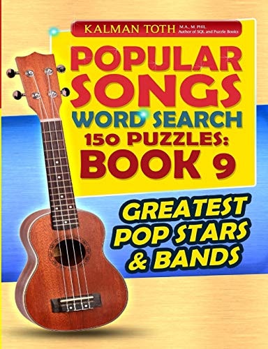Popular Songs Word Search 150 Puzzles: Book 9 Greatest Pop Stars and Bands
