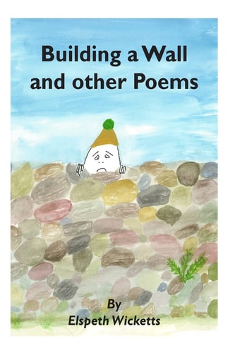 Building a Wall and Other Poems