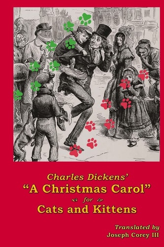Charles Dickens' a Christmas Carol for Cats and Kittens