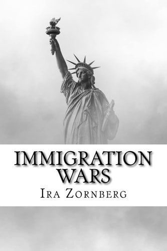 Immigration Wars The History of U.S. Immigration Policies