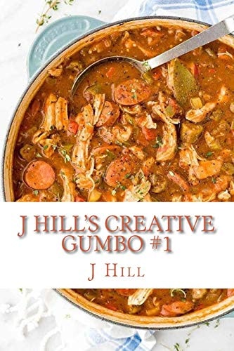 J Hill's Creative Gumbo
