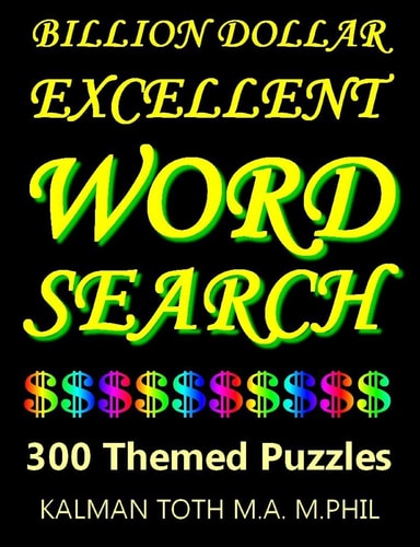 Billion Dollar Excellent Word Search 300 Themed Puzzles