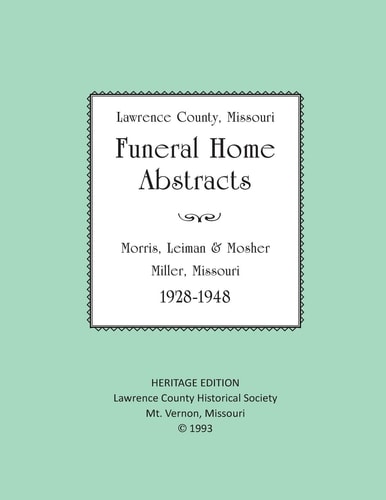 Morris, Leiman and Mosher Funeral Home Miller, Missouri, 1928-1948