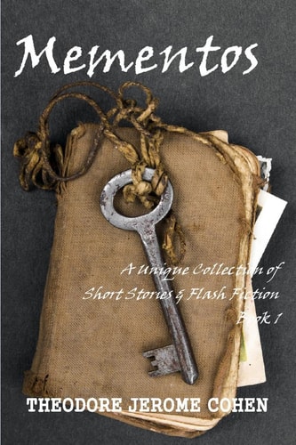 Mementos A Unique Collection of Short Stories & Flash Fiction
