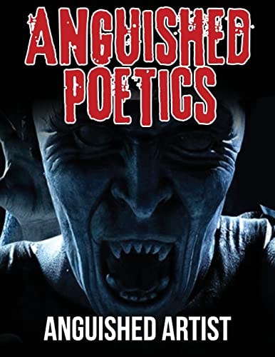 Anguished Poetics