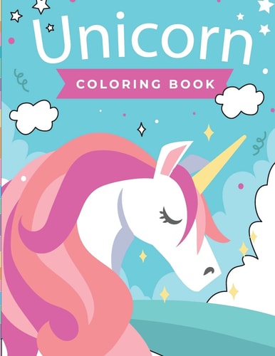 Unicorn Coloring Book Unicorn Coloring Book for Kids and Toddlers - Activity Books for Preschooler