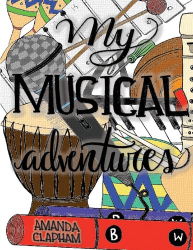 My Musical Adventures A Collection of Elementary Music Activities