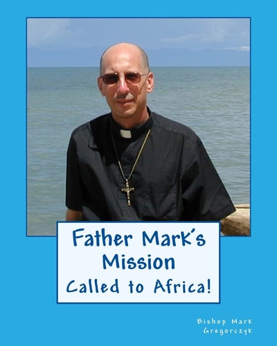 Father Mark's Mission Called to Africa!