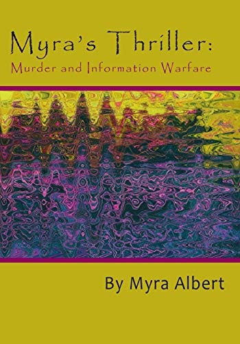Myra's Thriller Murder and Information Warfare