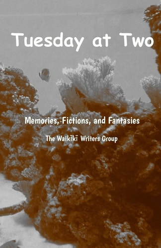 Tuesday at Two Memories, Fictions, and Fantasies
