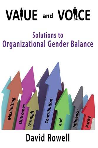 Value and Voice Solutions to Organizational Gender Balance