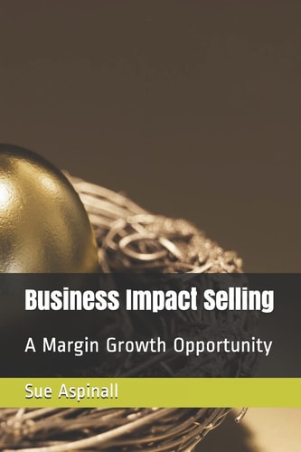 Business Impact Selling A Margin Growth Opportunity