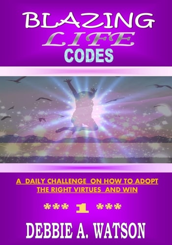 Blazing Life Codes A Daily Challenge on How to Adopt the Right Virtues and Win