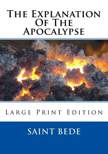 The Explanation Of The Apocalypse Large Print Edition