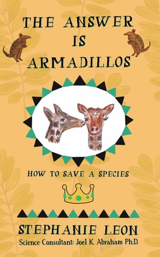 The Answer Is Armadillos How to Save a Species