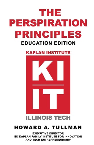 The Perspiration Principles - Education Edition You Get What You Work For, Not What You Wish For