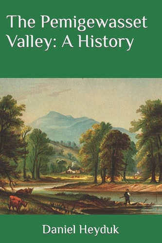 The Pemigewasset Valley A History