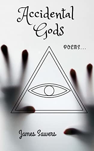 Accidental Gods Poems...