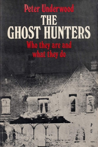 The Ghost Hunters Who They Are and What They Do
