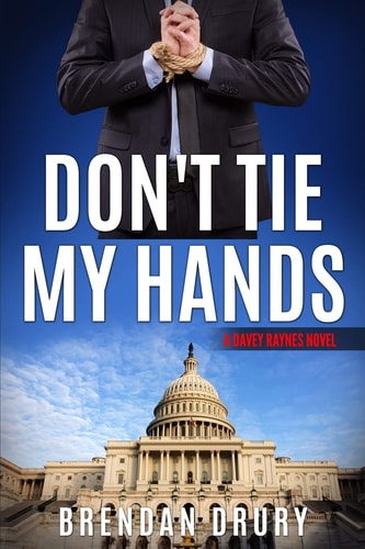 Don't Tie My Hands A Davey Raynes Novel