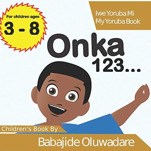 Onka 123... Iwe Yoruba Mi (My Yoruba Book)