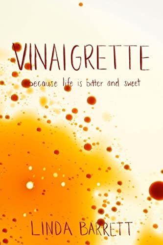 Vinaigrette Because Life Is Bitter and Sweet