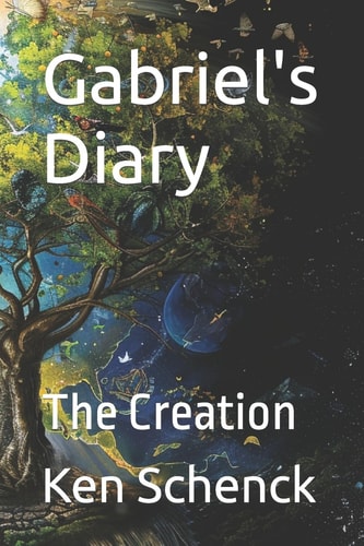 Gabriel's Diary The Creation