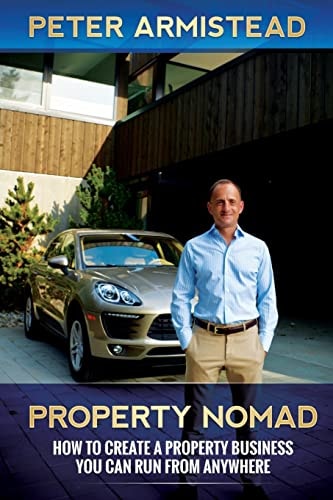 Property Nomad How to Create a Property Business You Can Run From Anywhere