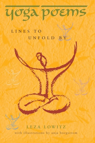 Yoga Poems Lines to Unfold By