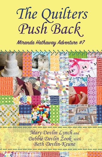 The Quilters Push Back Miranda Hathaway Adventure #7
