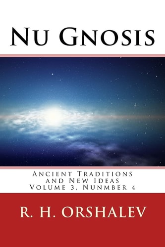 Nu Gnosis V3 N4 Ancient Ideas and New Traditions