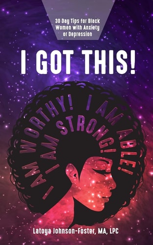 I Got This! 30 Day Tips for Black Women with Anxiety Or Depression