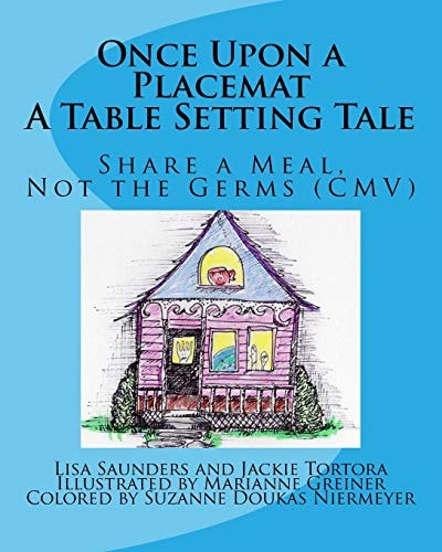 Once Upon a Placemat: a Table Setting Tale Share a Meal, Not the Germs (CMV)!