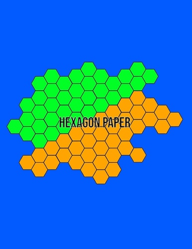 Hexagon Paper Hex Honeycomb Paper For Organic Chemistry Drawing Gamer Map Board Video Game - Create Mosaics Tile Quilt Design - Blue Orange Green (8.5" X 11" Size)