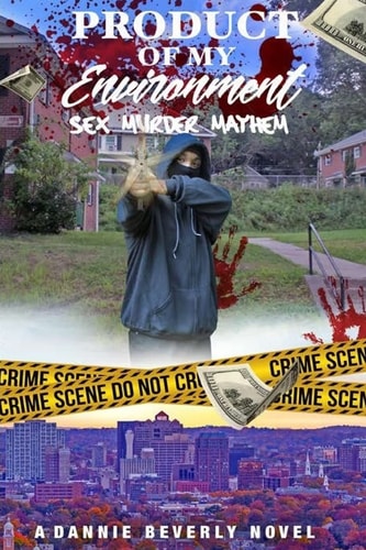 Product of My Environment, Sex, Murder and Mayham