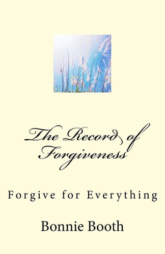 The Record of Forgiveness Forgive for Everything