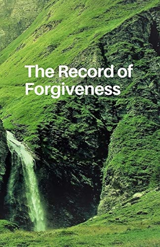 The Record of Forgiveness Forgive for Everything