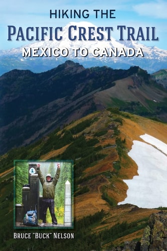 Hiking the Pacific Crest Trail Mexico to Canada