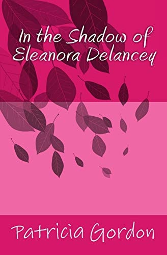 In the Shadow of Eleanora Delancey