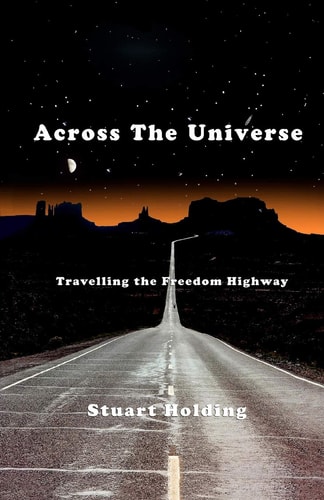 Across the Universe Riding the Freedom Highway