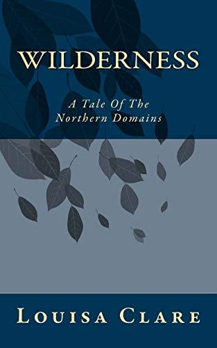 Wilderness A Tale Of The Northern Domains