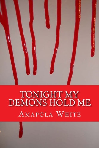 Tonight My Demons Hold Me