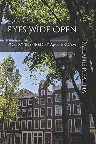 Eyes Wide Open Poetry Inspired by Amsterdam
